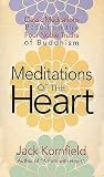 Meditations of the Heart: Classic Meditations Based on the Four Noble Truths of Buddhism