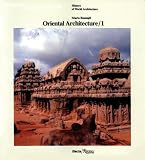 Oriental Architecture: 001 (History of World Architecture)