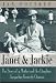 Janet and Jackie: The Story of a Mother and Her Daughter, Jacqueline Kennedy Onassis
