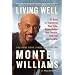 Living Well: 21 Days to Transform Your Life, Supercharge Your Health, and Feel Spectacular