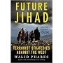 Future Jihad: Terrorist Strategies Against America