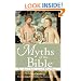 101 Myths of the Bible: How Ancient Scribes Invented Biblical History