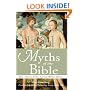 101 Myths of the Bible: How Ancient Scribes Invented Biblical History