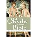 101 Myths of the Bible: How Ancient Scribes Invented Biblical History
