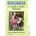 Nannying - A Guide to Good Practice (Good Practice in)