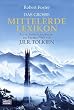Das gro�e Mittelerde-Lexikon: Tolkiens Welt von A bis Z: Tolkiens Welt von A - Z