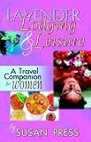 Lavender Lodging & Leisure: A Travel Companion for Women