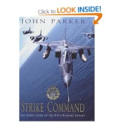 Strike Command: The Inside Story of the RAF's Warfare Heroes