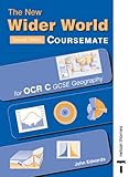 The new wider world coursemate for OCR C GCSE geography