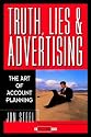 Truth, Lies, and Advertising: The Art of Account Planning (Adweek Magazine Series)