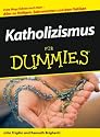 Katholizismus Fur Dummies (F&uuml;r Dummies)