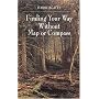 Finding Your Way Without Map or Compass