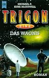 Produkt-Bild: Das Wagnis. Erster Roman der Trigon- Trilogie.
