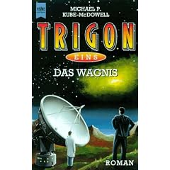 Das Wagnis. Erster Roman der Trigon- Trilogie.