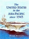 The United States in the Asia-Pacific since 1945