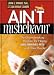 Ain't Misbehavin': The Groundbreaking Program for Happy, Well-Behaved Pets and Their People