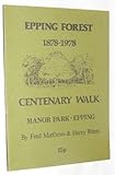 Epping Forest, 1878-1978, centenary walk : Manor Park-Epping