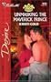Unmasking The Maverick Prince: The Royal Wager (Silhouette Desire)
