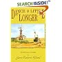 Dance a Little Longer: The Third Novel in a Trilogy (Lucinda Richards Trilogy)