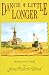 Dance a Little Longer: The Third Novel in a Trilogy (Lucinda Richards Trilogy)
