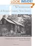 The Architecture of Bergen County, New Jersey: The Colonial Period to the Twentieth Century (Project of the Bergen County Division of Cultural and Histor)