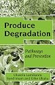 Produce Degradation: Pathways and Prevention