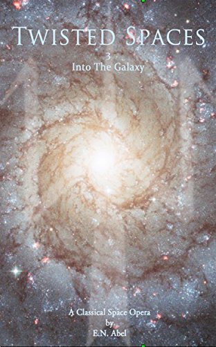 Twisted Spaces: 3 / Into The Galaxy