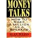 Money Talks: How to Make a Million As A Speaker