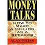 Money Talks: How to Make a Million as a Speaker