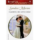 Claiming His Love-Child (Harlequin Presents) by Sandra Marton