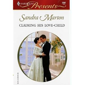 Claiming His Love-Child (Harlequin Presents) by Sandra Marton