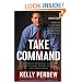 Take Command: 10 Leadership Principles I Learned in the Military and Put to Work for Donald Trump