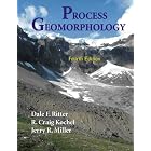 Process Geomorphology by  Dale F. Ritter, R. Craig Kochel, and Jerry R. Miller