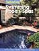 Swimming Pools & Spas (Southern Living (Paperback Sunset))