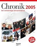 Chronik 2005. Der vollstaendige Jahresrueckblick. Mit Vorschau fuer das Jahr 2006