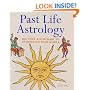 Past Life Astrology: Use Your Birth Chart to Understand Your Karma