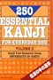 250 Essential Kanji for Everyday Use, Volume 2