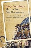 Marco Polo - Der Besessene I / II - Gary Jennings