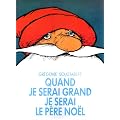 Quand je serai grand, je serai le p�re No�l