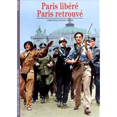 Paris lib�r�, Paris retrouv�
