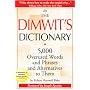 The Dimwit's Dictionary: 5,000 Overused Words and Phrases and Alternatives to Them