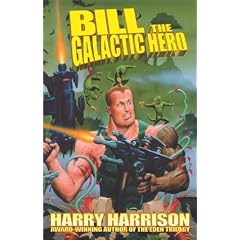 Bill, the Galactic Hero (Sf Stainless Steel Rat Series)