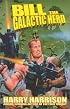 Bill the Galactic Hero