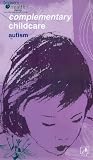Complementary Childcare - Autism [VHS] [2002]