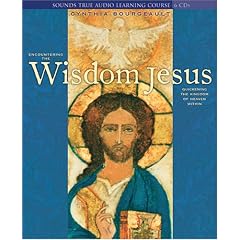 Encountering the Wisdom Jesus: Quickening the Kingdom of Heaven Within