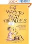 64 Ways to Beat the Blues