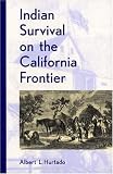 Search : Indian Survival on the California Frontier (The Lamar Series in Western History)