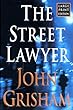 The Street Lawyer, Large Print Edition (Bantam/Doubleday/Delacorte Press Large Print Collection)