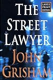 The Street Lawyer, Large Print Edition (Bantam/Doubleday/Delacorte Press Large Print Collection)