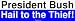President Bush Hail to the Thief! MINIATURE Sticker